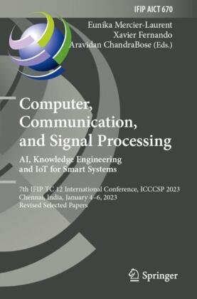 Computer, Communication, and Signal Processing. AI, Knowledge Engineering and IoT for Smart Systems