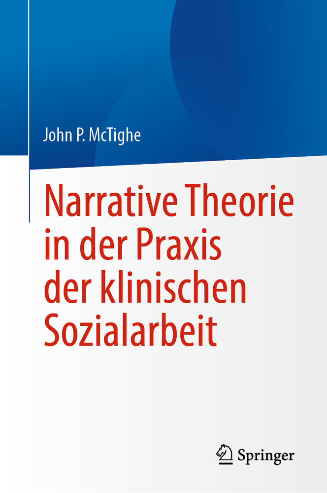 Narrative Theorie in der Praxis der klinischen Sozialarbeit