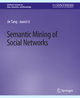 Semantic Mining of Social Networks