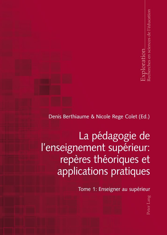 La pédagogie de l¿enseignement supérieur : repères théoriques et applications pratiques