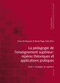 La pédagogie de l¿enseignement supérieur : repères théoriques et applications pratiques