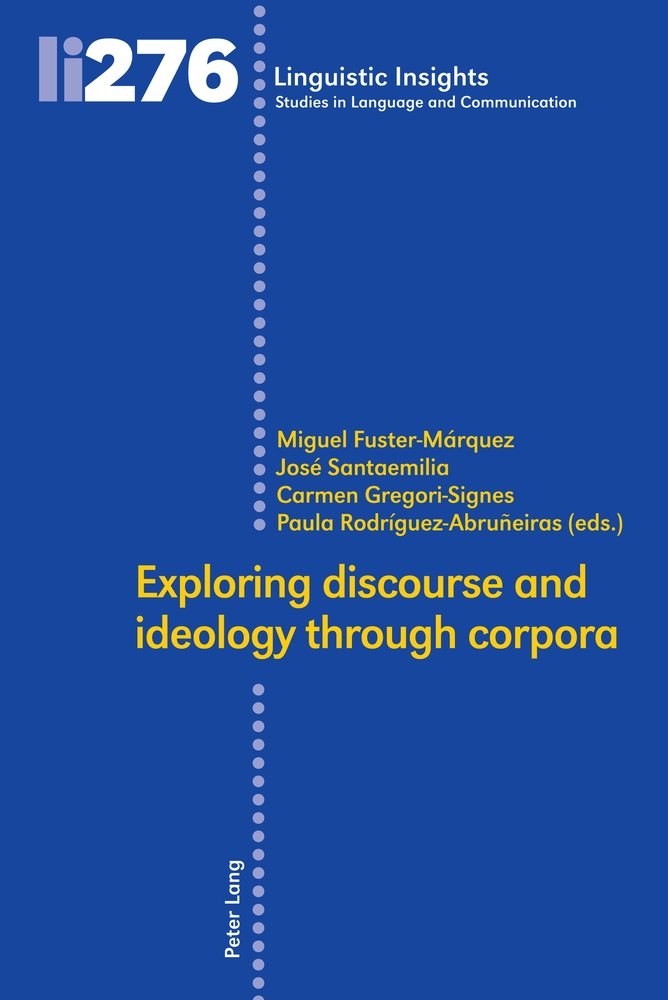 Exploring discourse and ideology through corpora