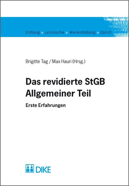 Das revidierte StGB. Allgemeiner Teil. Erste Erfahrungen