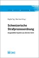 Schweizerische Strafprozessordnung. Ausgewählte Aspekte aus Zürcher Sicht