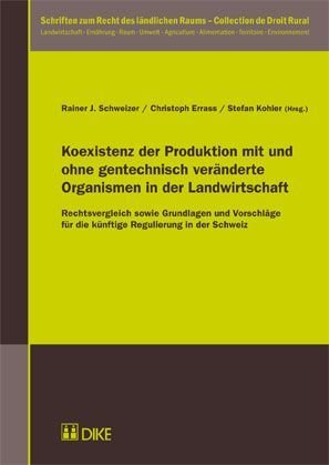 Koexistenz der Produktion mit und ohne gentechnisch veränderte Organismen in der Landwirtschaft