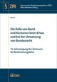 Die Rolle von Bund und Kantonen beim Erlass und bei der Umsetzung von Bundesrecht