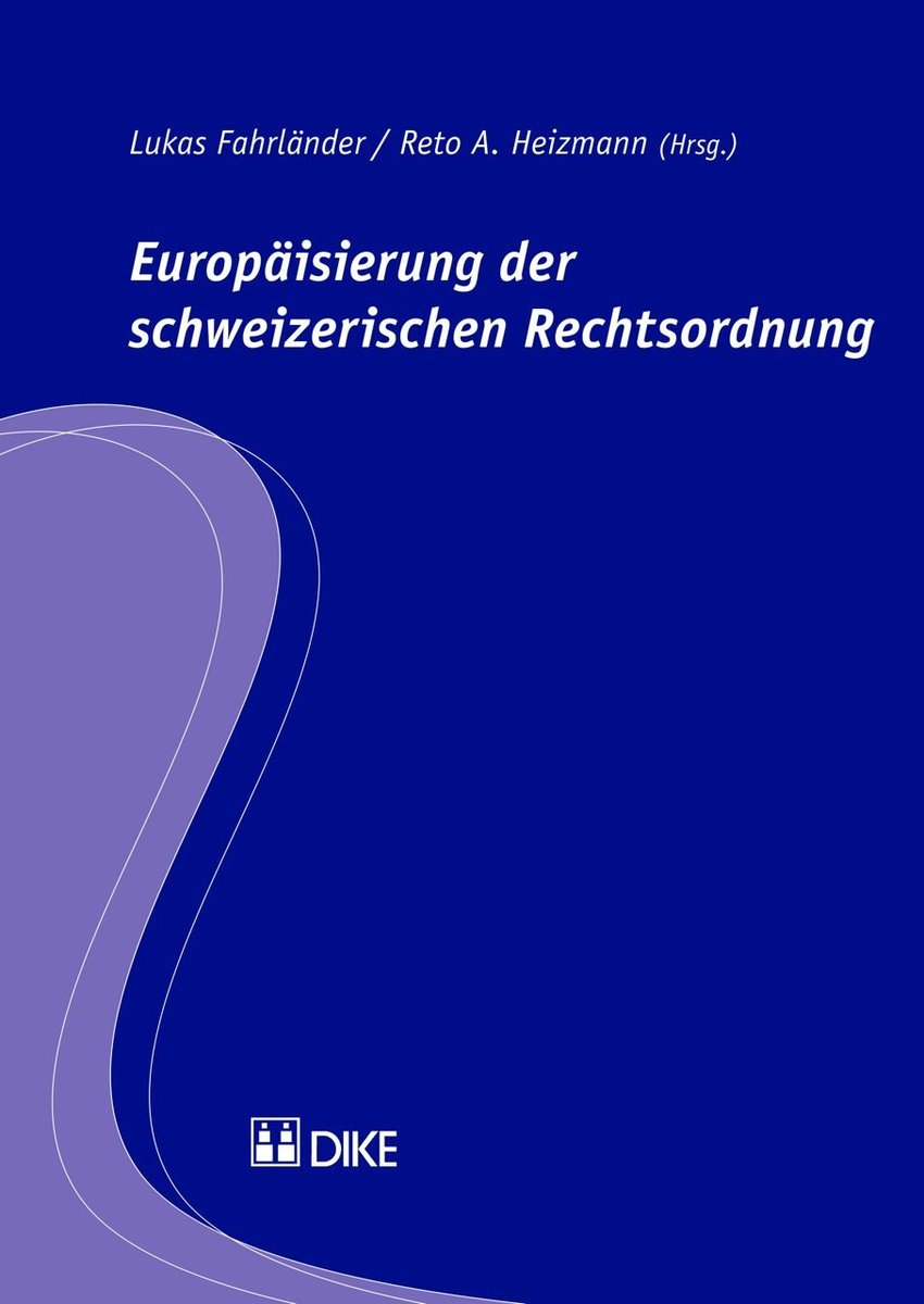 Europäisierung der schweizerischen Rechtsordnung