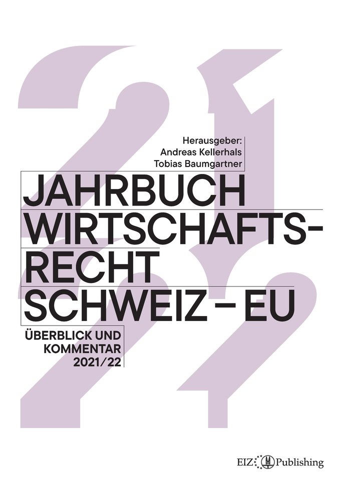 Jahrbuch Wirtschaftsrecht Schweiz - EU 2021/22