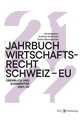 Jahrbuch Wirtschaftsrecht Schweiz - EU 2021/22