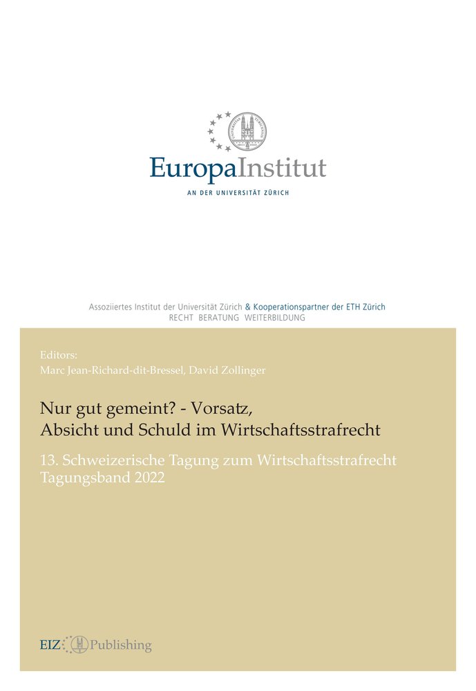 Nur gut gemeint? - Vorsatz, Absicht und Schuld im Wirtschaftsstrafrecht