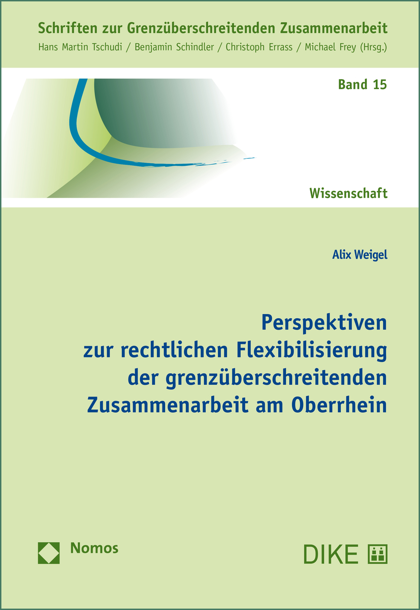 Perspektiven zur rechtlichen Flexibilisierung der grenzüberschreitenden Zusammenarbeit am Oberrhein