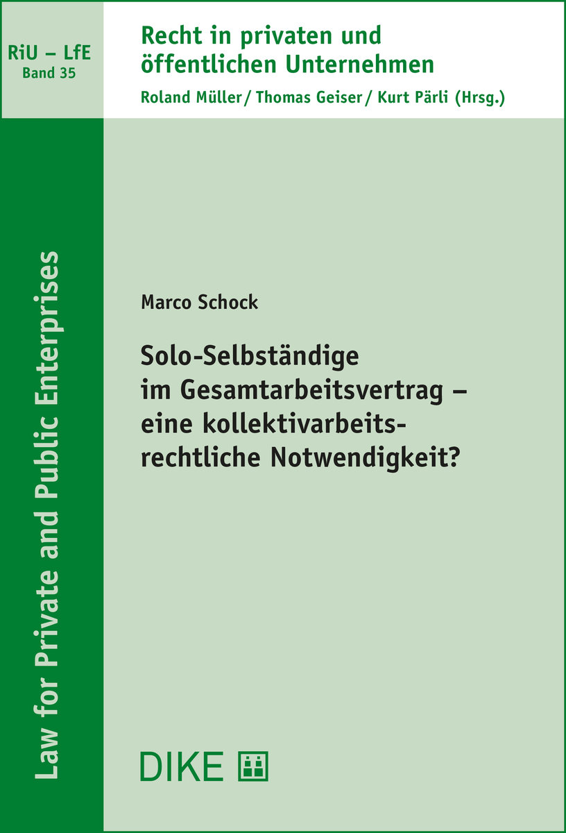 Solo-Selbständige im Gesamtarbeitsvertrag - eine kollektivarbeitsrechtliche Notwendigkeit?