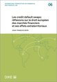 Les credit default swaps: réflexions sur le droit européen des marchés financiers et ses effets extraterritoriaux