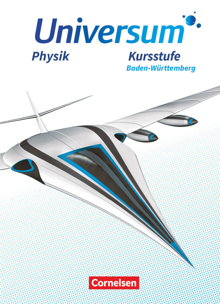 Universum Physik Sekundarstufe II, Baden-Württemberg, Kursstufe, Schulbuch