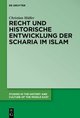 Recht und historische Entwicklung der Scharia im Islam