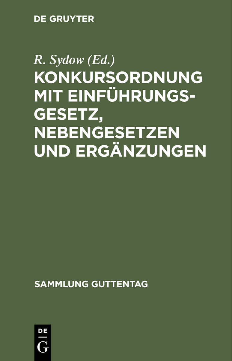 Konkursordnung mit Einführungsgesetz, Nebengesetzen und Ergänzungen