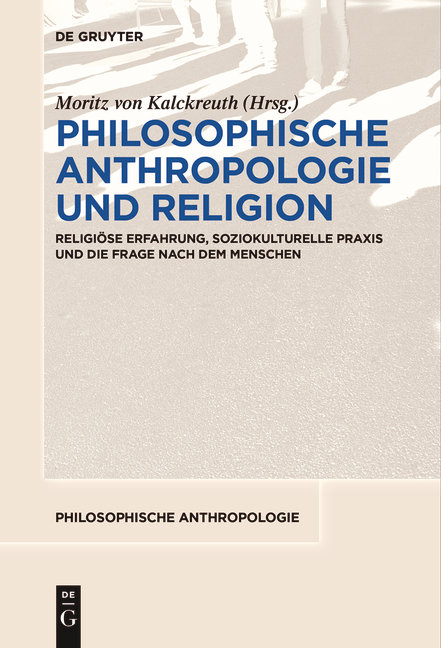 Philosophische Anthropologie und Religion