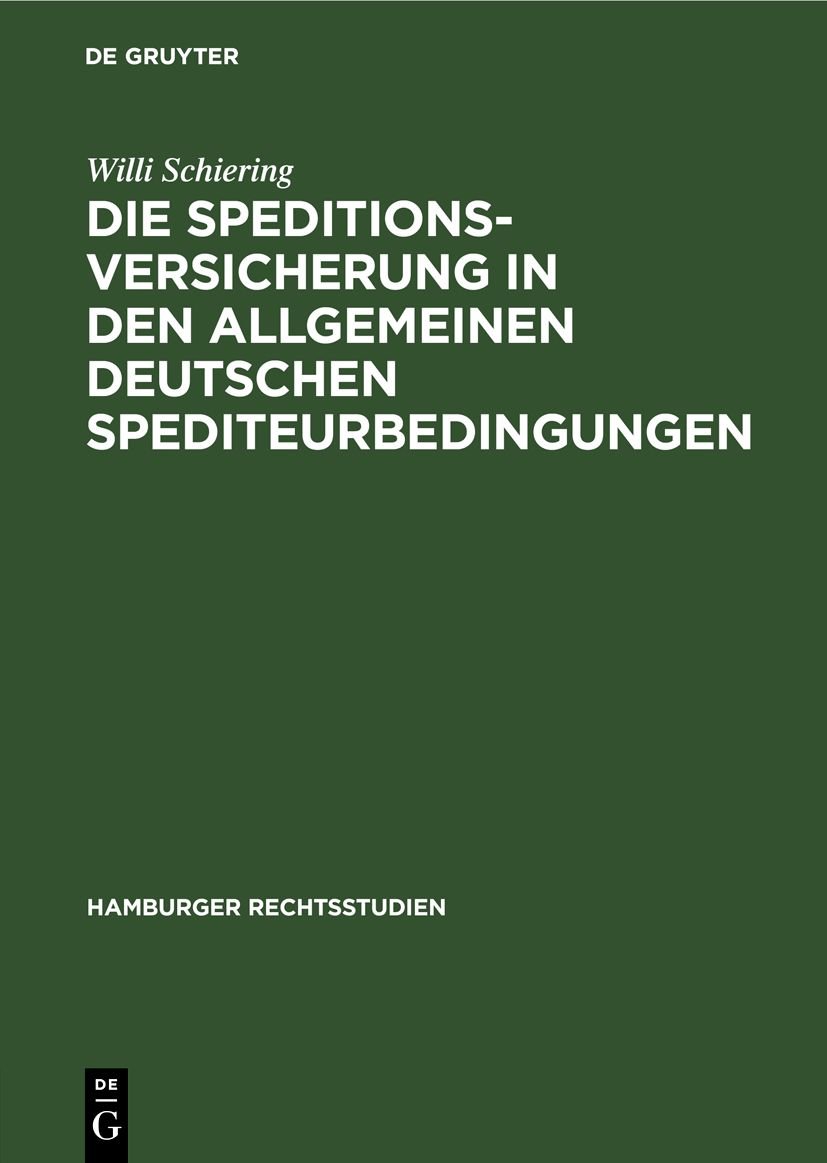 Die Speditionsversicherung in den Allgemeinen Deutschen Spediteurbedingungen