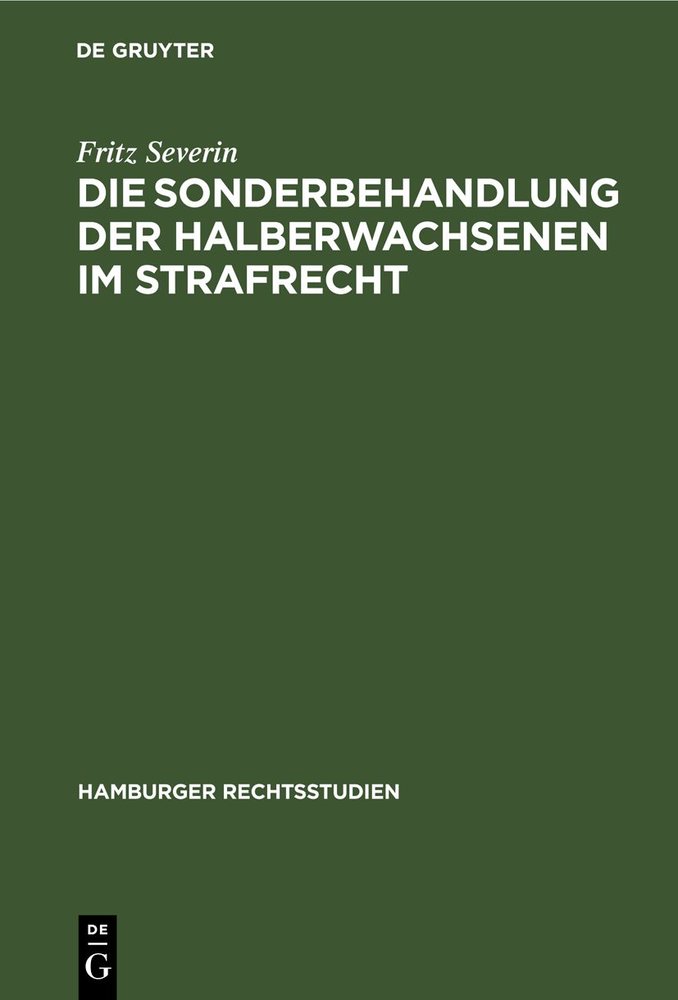 Die Sonderbehandlung der Halberwachsenen im Strafrecht