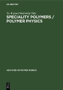 Speciality Polymers / Polymer Physics