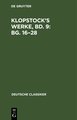 Klopstock¿s Werke, Bd. 9: Bg. 16¿28