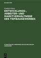 Entwicklungs-, Arbeiter- und Marktverhältnisse des Tiefbaugewerbes