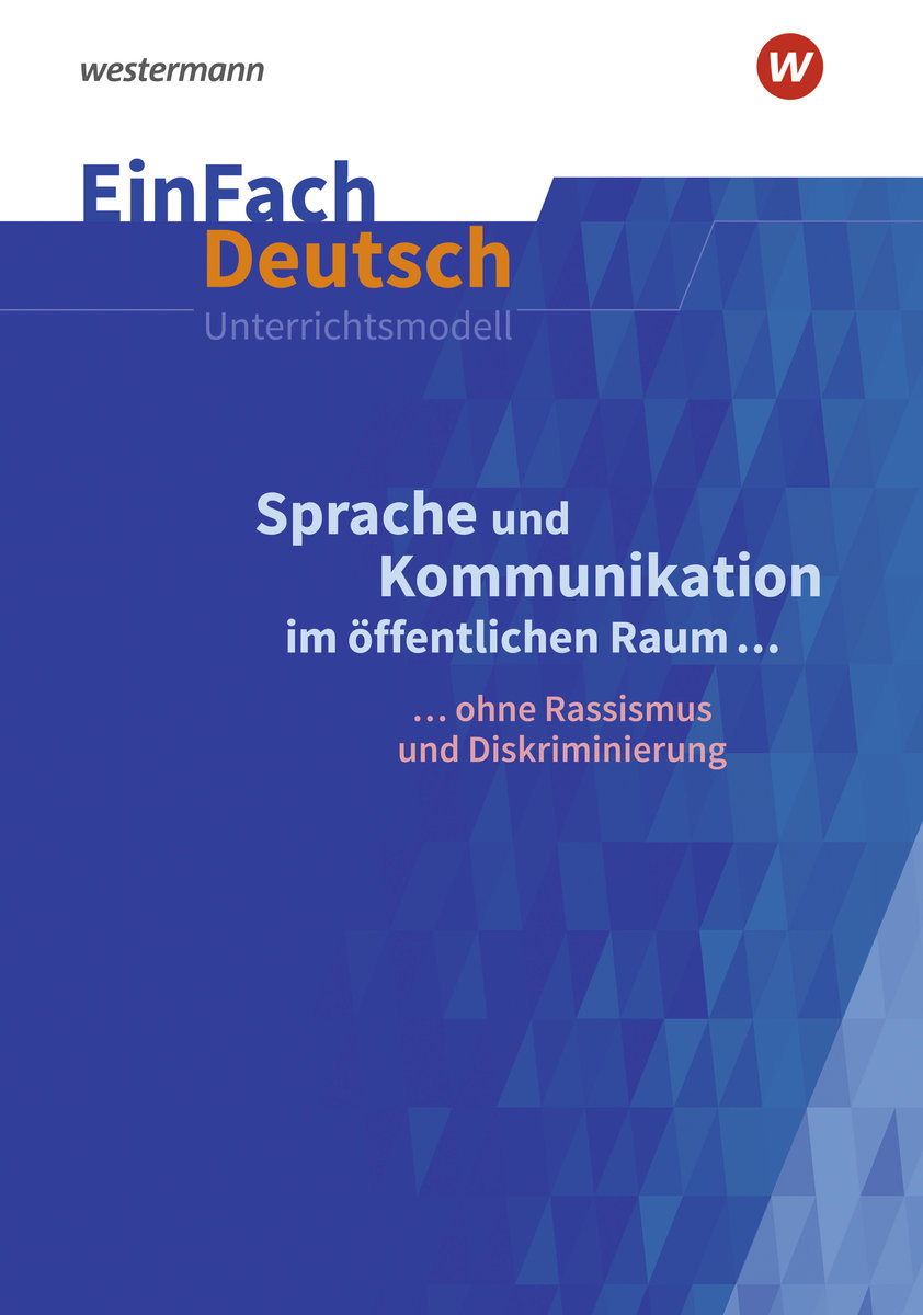 Sprache und Kommunikation im öffentlichen Raum. EinFach Deutsch Unterrichtsmodelle. Gymnasiale Oberstufe