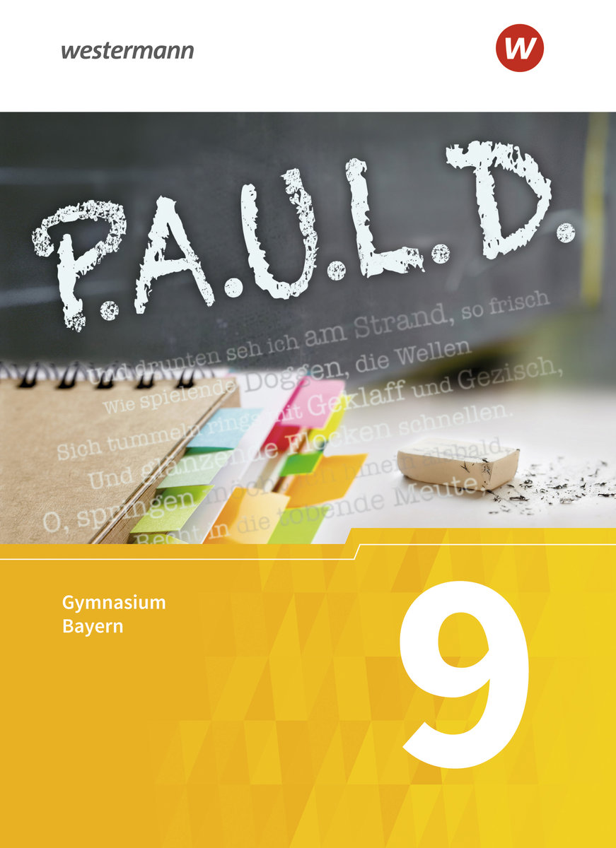 P.A.U.L. D. (Paul) 9. Schülerbuch. Für Gymnasien in Bayern