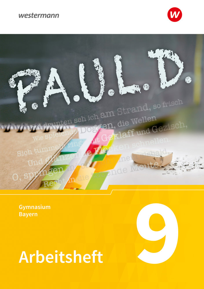 P.A.U.L. D. (Paul) 9. Arbeitsheft. Für Gymnasien in Bayern