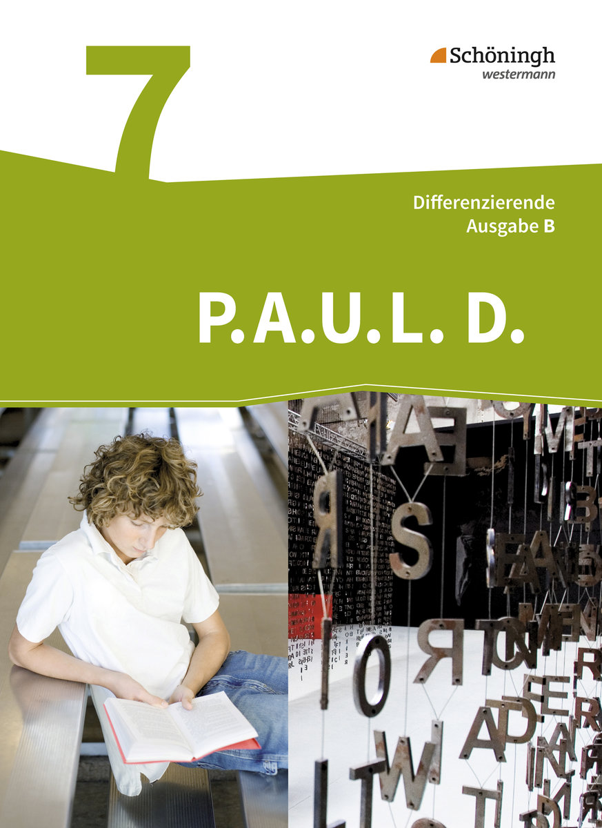 P.A.U.L. D. - Persönliches Arbeits- und Lesebuch Deutsch - Differenzierende Ausgabe für Realschulen und Gemeinschaftsschulen in Baden-Württemberg