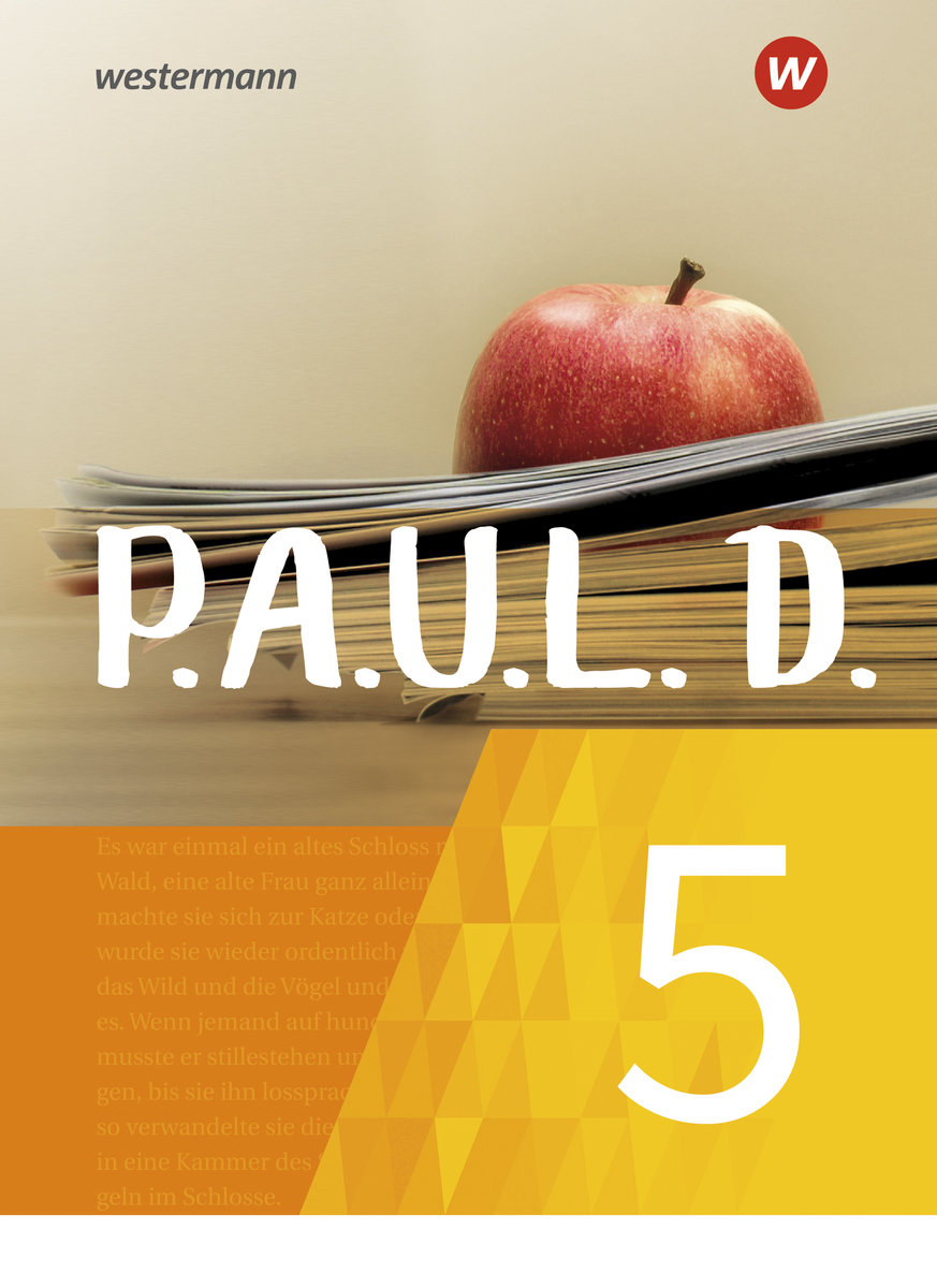 P.A.U.L. D. - Persönliches Arbeits- und Lesebuch Deutsch - Für Gymnasien und Gesamtschulen - Neubearbeitung