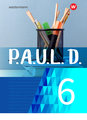 P.A.U.L. D. - Persönliches Arbeits- und Lesebuch Deutsch - Für Gymnasien und Gesamtschulen - Neubearbeitung