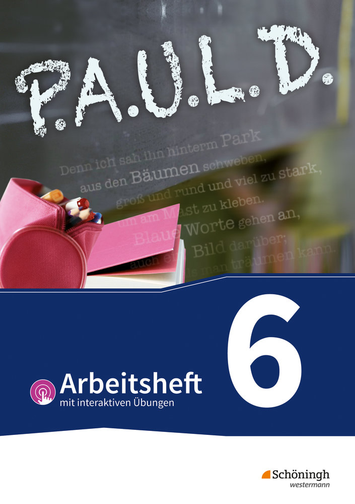 P.A.U.L. D. (Paul) 6. Arbeitsheft mit interaktiven Übungen. Für Gymnasien und Gesamtschulen - Bisherige Ausgabe