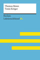 Tonio Kröger von Thomas Mann: Lektüreschlüssel mit Inhaltsangabe, Interpretation, Prüfungsaufgaben mit Lösungen, Lernglossar. (Reclam Lektüreschlüssel XL)