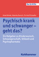 Psychisch krank und schwanger - geht das?