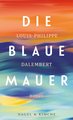 Die blaue Mauer