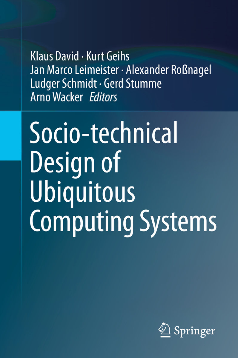 Socio-technical Design of Ubiquitous Computing Systems