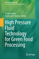 High Pressure Fluid Technology for Green Food Processing