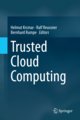 Trusted Cloud Computing