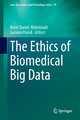 The Ethics of Biomedical Big Data