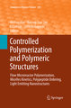 Controlled Polymerization and Polymeric Structures