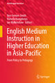 English Medium Instruction in Higher Education in Asia-Pacific