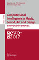 Computational Intelligence in Music, Sound, Art and Design