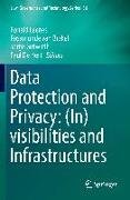 Data Protection and Privacy: (In)visibilities and Infrastructures