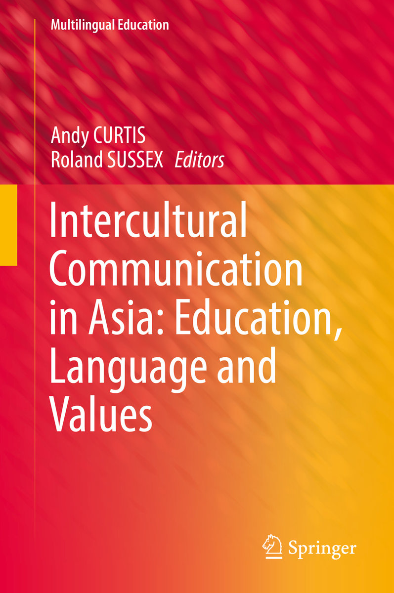 Intercultural Communication in Asia: Education, Language and Values