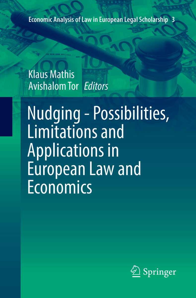 Nudging - Possibilities, Limitations and Applications in European Law and Economics