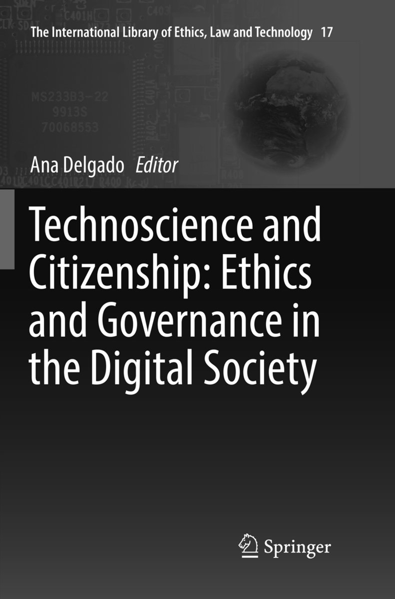 Technoscience and Citizenship: Ethics and Governance in the Digital Society