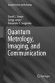 Quantum Metrology, Imaging, and Communication