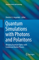 Quantum Simulations with Photons and Polaritons