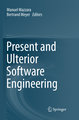 Present and Ulterior Software Engineering